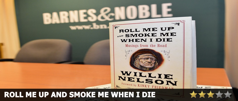 Roll Me Up and Smoke Me When I Die Review